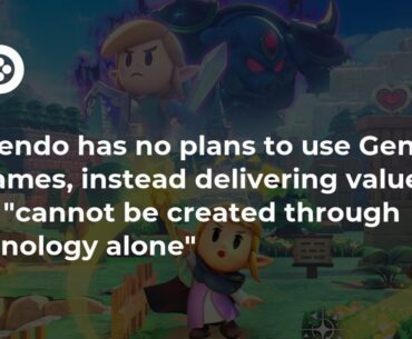 Nintendo has no plans to use GenAI in games, instead delivering value that “cannot be created through technology alone"
