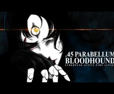 .45 PARABELLUM BLOODHOUND - 1st Trailer