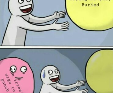 Why can't I play buried normally