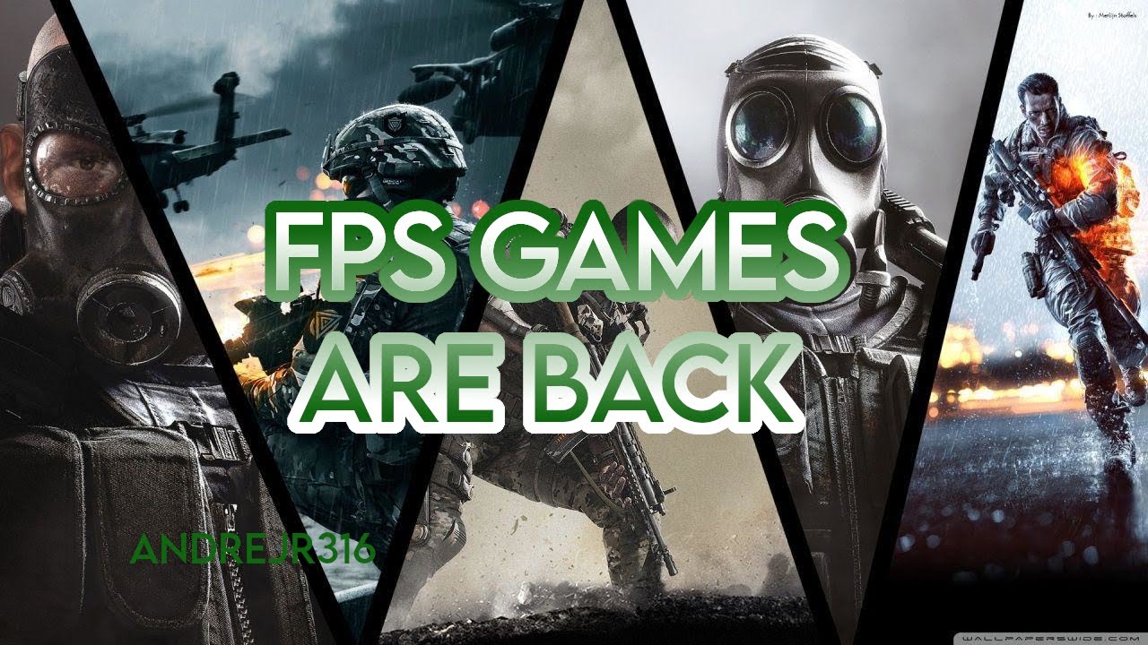 FPS GAMES ARE BACK FPS GAMES ARE BACK