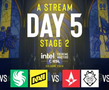 IEM Cologne 2024 - Day 5 - Stream A - FULL SHOW