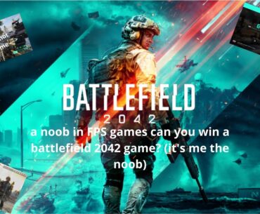 can a noob in FPS games win a game in battlefield 2042 (i'm the noob)
