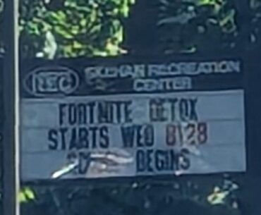 My town is having a Fortnite detox course. Sorry for bad picture but was stuck in construction when saw this so couldn't get closer.