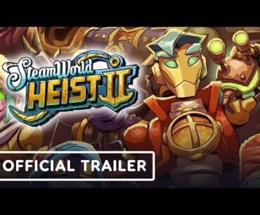 SteamWorld Heist 2 - Official Launch Trailer
