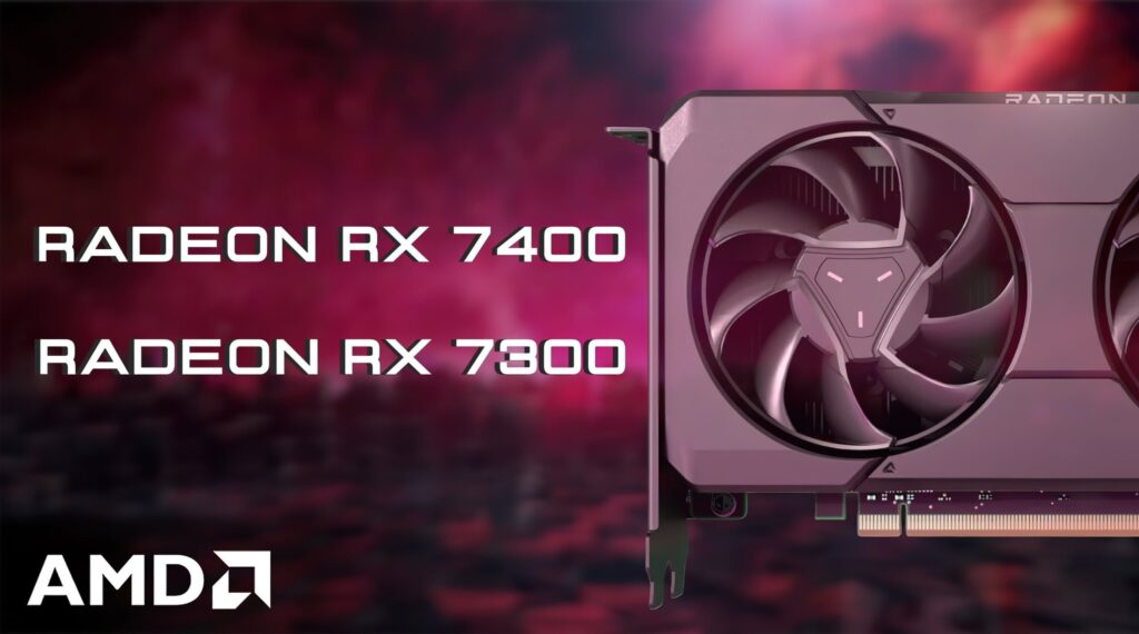 AMD Might Be Launching Entry-Level Radeon RX 7400 & RX 7300 "RDNA 3" GPUs Soon