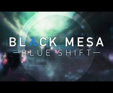 Black Mesa: Blue Shift | Focal Point Trailer