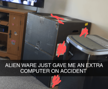 Alienware sent me an extra pc on accident and didn't charge me, free $2k guess