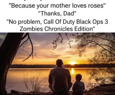 My next son will be Black Ops 1🙏