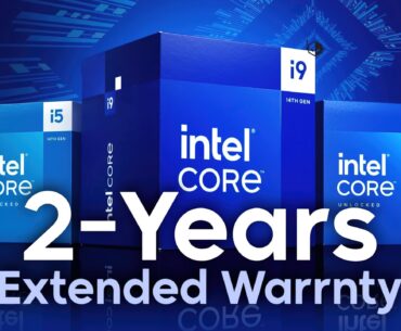 Intel Will Provide 2-Year Extended Warranty on OEMs & Tray 14th/13th Gen CPUs Too