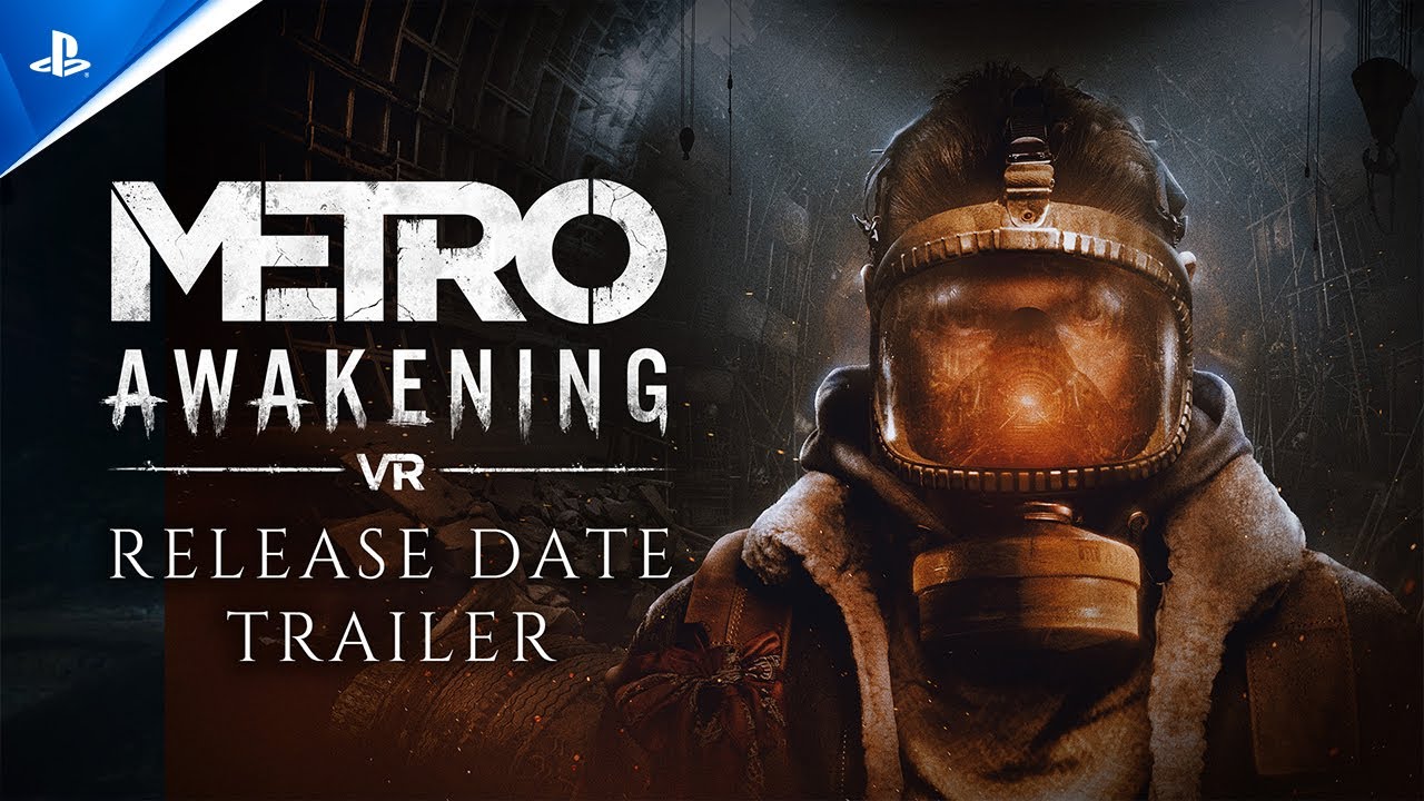Metro Awakening – Release Date Trailer | PS VR2 Games Metro Awakening - Release Date Trailer | PS VR2 Games
