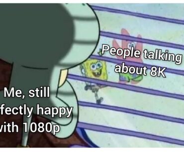 Never even bothered with 4K