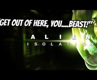 Alien Isolation is still heart stoppingly good!