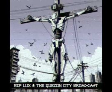 RIP Lux - The Quezon City Broadcast (Cyberpunk Hip-Hop)