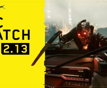 Cyberpunk 2077 Patch 2.13