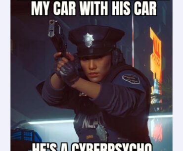 Perhaps the NCPD are the true cyberpsychos.
