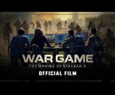 War Game: The Making of S.T.A.L.K.E.R. 2 Documentary