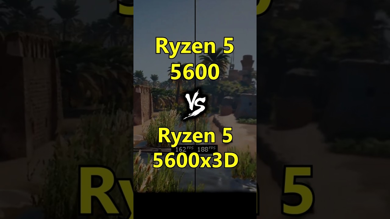 Ryzen 5 5600 vs Ryzen 5 5600x3D Test in Games Ryzen 5 5600 vs Ryzen 5 5600x3D Test in Games