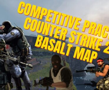 Counter Strike 2 Competitive Practice In Basalt Map With Bots #csgo #edinmap #pcgames
