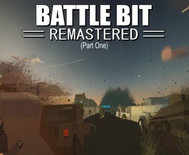 (FPS Games: Battle Bit Remastered Part 1)