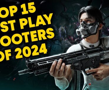 Top 15 MUST PLAY Shooters of 2024 [First Person + Third Person]