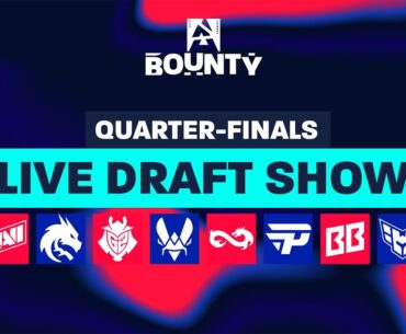 BLAST Premier Bounty: Quarter-Final LIVE Draft Show