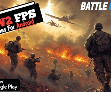 TOP 15 WW2 FPS GAMES FOR ANDROID AND IOS WITH HIGH GRAPHICS