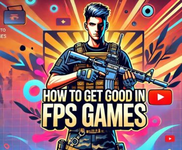 how to get good in FPS games
