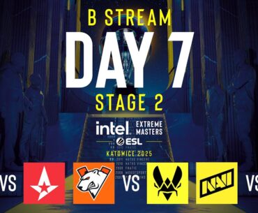 IEM Katowice 2025 - Day 7 - Stream B