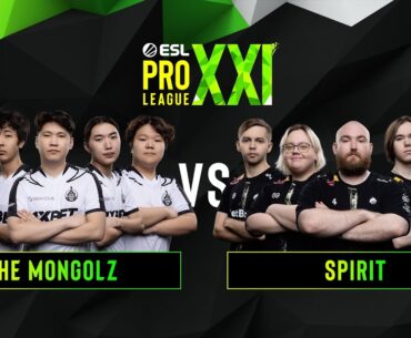 The MongolZ vs Team Spirit - ESL Pro League Season 21 - BO3 - MN cast