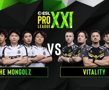 The MongolZ vs Vitality - ESL Pro League Season 21 - BO3 - MN cast