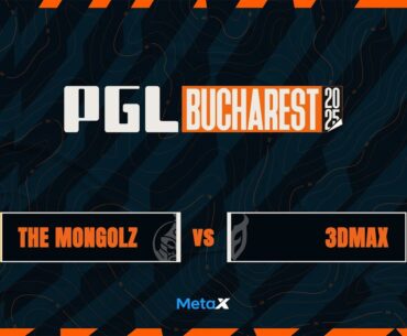 The MongolZ vs 3DMAX - PGL Bucharest 2025 - Group Stage - Day 1