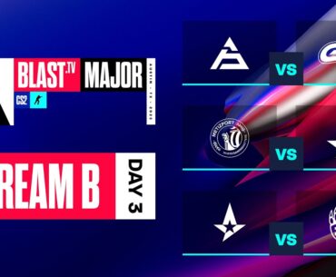 [CS2] [B] BLAST.tv Austin Major Europe Qualifier - Day 3