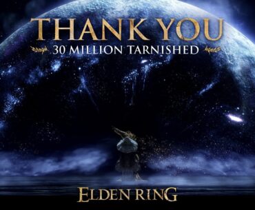 ELDEN RING has shipped 30 million copies worldwide