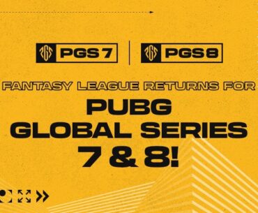 Fantasy League Returns for PUBG GLOBAL SERIES 7 & 8!