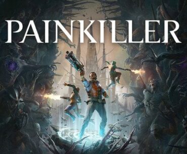 Painkiller reimagined is being released this year.