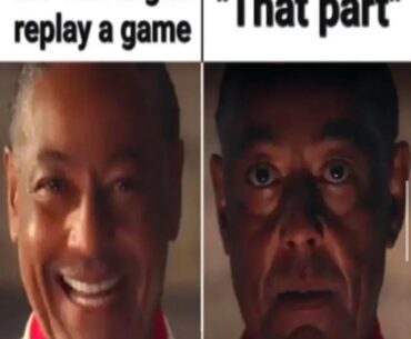 Which part from any game leaves you like this?