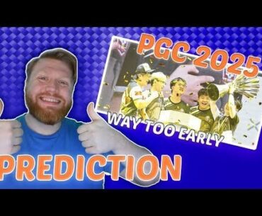 (Way Too Early) PGC 2025 Predictions