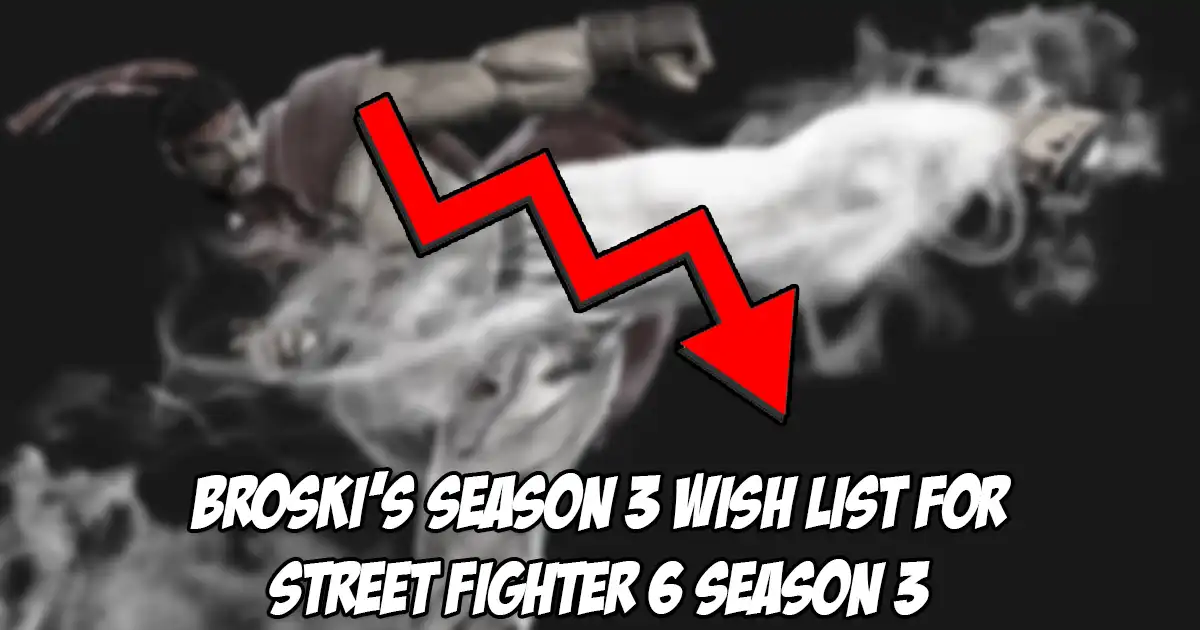 Broski lists out two changes for every character that he’d like to see in Street Fighter 6 Season 3 Broski lists out two changes for every character that he'd like to see in Street Fighter 6 Season 3