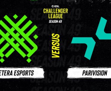 LIVE: Betera Esports vs PARIVISION - ESL Challenger League - Season 49 EU