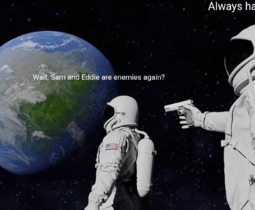 Sam and Eddie are back with their multi-universal beef