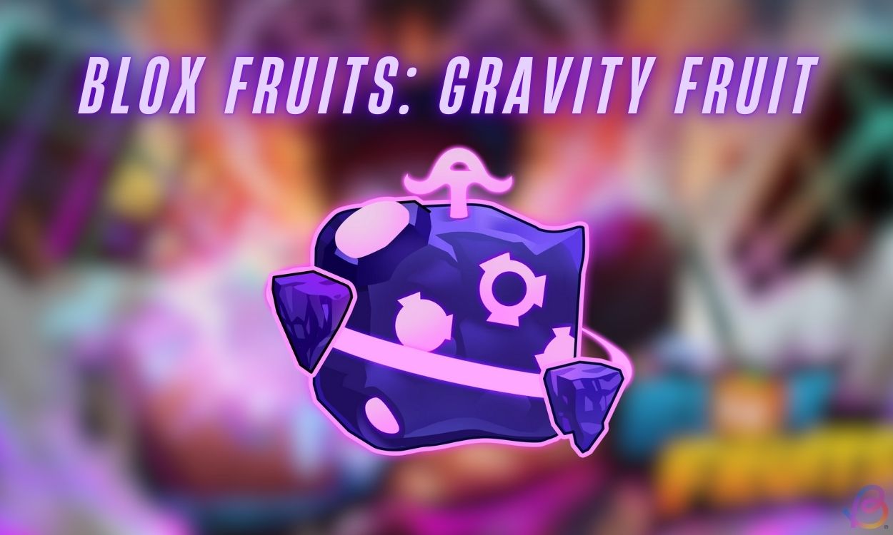 How to Get Gravity Fruit in Blox Fruits How to Get Gravity Fruit in Blox Fruits