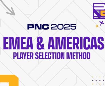 PNC 2025 - EMEA & Americas Player Selection Method