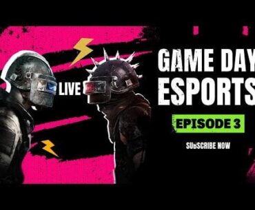 Game Day Esports EP:3