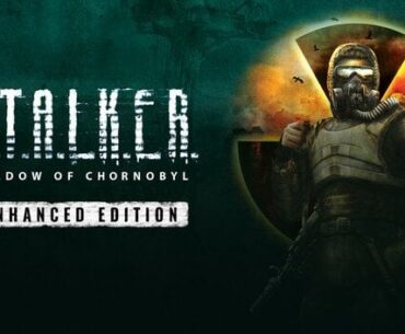 S.T.A.L.K.E.R.: Shadow of Chornobyl - Enhanced Edition has released on Steam