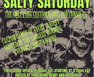 SALTY SATURDAY! PUBG CUSTOM CONSOLE COMMUNITY GAMES 9 PM EST / 1 AM UTC