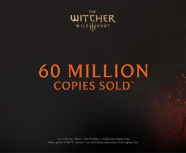 The Witcher 3: Wild Hunt hits 60 million units sold
