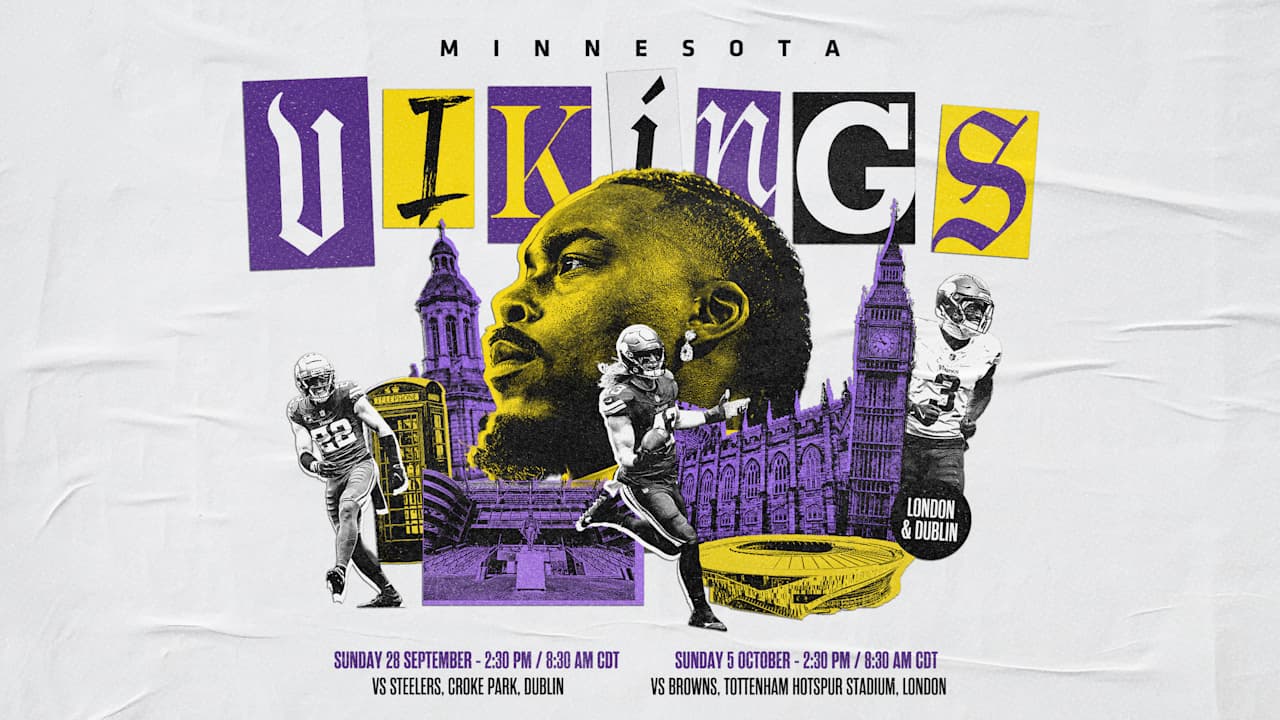 Vikings to Face Steelers in Dublin & Browns in London in 2025 Vikings to Face Steelers in Dublin & Browns in London in 2025