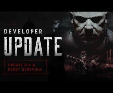 Hunt: Showdown 1896 | Developer Update | 2.4 & Event Overview