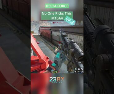 No One Picks This M16A4  EP.2 | Delta Force  #deltaforcegame #deltaforce #gaming #fpsgames #fps