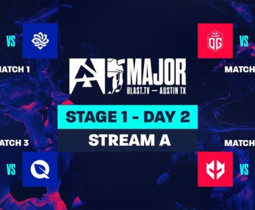BLAST.tv Austin Major 2025, Stage 1, Day 2 - Stream A